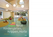Neue Kindergärten, Krippen, Horte
